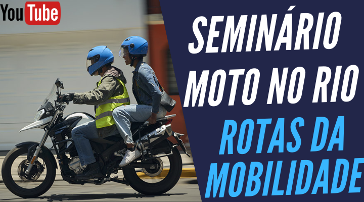 SEMINÁRIO MOTO NO RIO – Rotas da Mobilidade